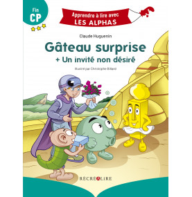 Gâteau surprise + Un invité non désiré.