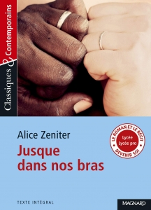 Jusque dans nos bras.<br>A Zeniter