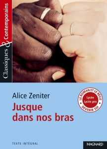 Jusque dans nos bras.<br>A Zeniter