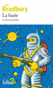 La fusée et autres nouvelles. <br>R. Bradbury