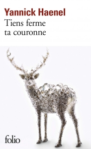 Tiens ferme ta couronne.<br> Y. Haenel