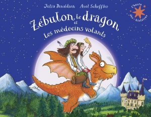 Zébulon le dragon et les médecins volants. [NE]