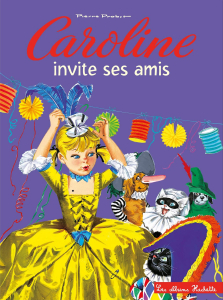 Caroline invite ses amis.