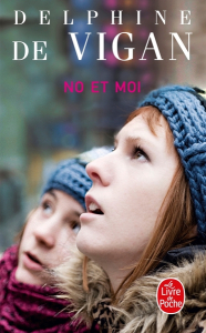 No et moi. <br>Delphine de Vigan<sup>FR</sup>