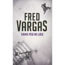 Sans feu ni lieu. <br>F. Vargas