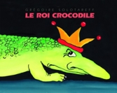 Le roi crocodile.