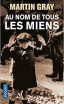 Au nom de tous les miens. <br>Martin Gray
