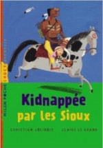 Kidnappée par les Sioux.