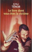 Le livre dont <i>vous</i> êtes la victime .