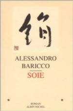 Soie. <br>Alessandro Baricco