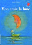 Mon amie la lune.