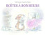 Boîtes à bonheurs.