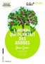 L'homme qui plantait des arbres. <br>Jean Giono