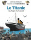 Le Titanic: naufrage d'un géant.