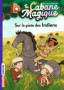 La Cabane Magique - Vol. 17 - Sur la piste des Ind...
